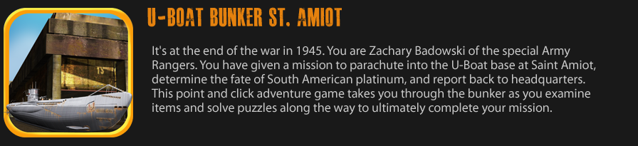 U-boat Bunker St. Amiot.  An exciting point-and-click adventure game!